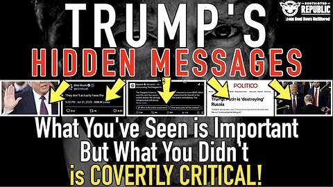 Trump’s Hidden Messages! What You’ve Seen is Important…But What You Didn’t is Covertly CRITICAL!