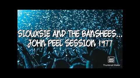 Siouxsie and the Banshees - Peel Session 1977..