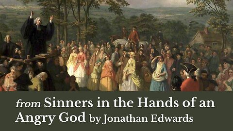 from Sinners in the Hands of an Angry God by Jonathan Edwards