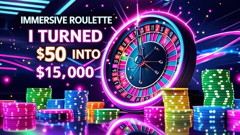 I turned $50 into $15,000 at Immersive Roulette!
