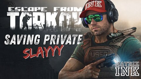 Saving Private SLAYYY! Escape from Tarkov LIVE Gameplay