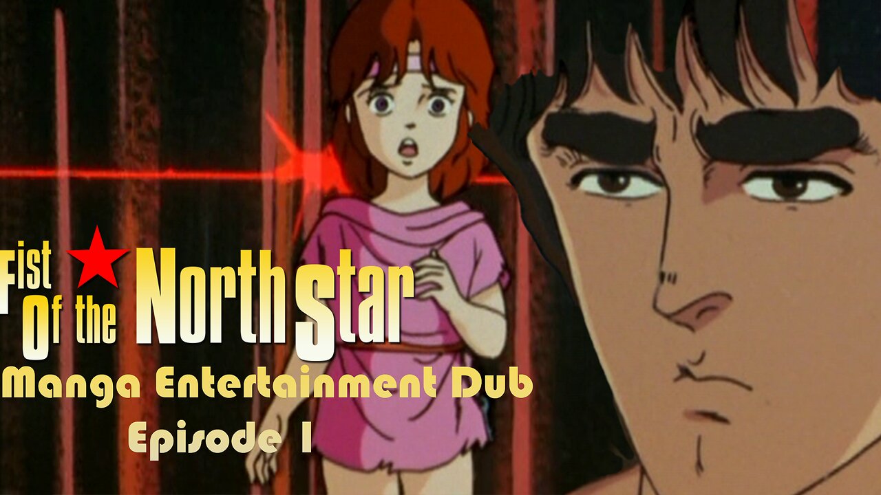 Fist of The North Star Manga Entertainment Dub Episode 1