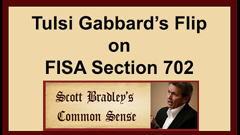 Tulsi Gabbard's Flip on FISA Section 702