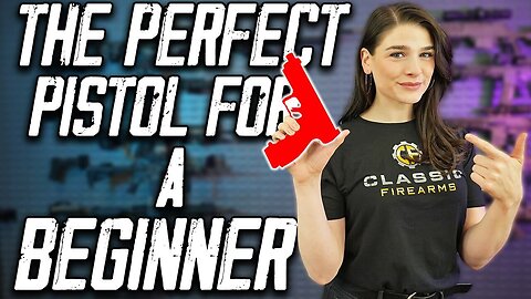 The Top 5 Pistols For New Shooters