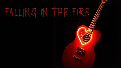 Falling in the Fire (Lyric Video)