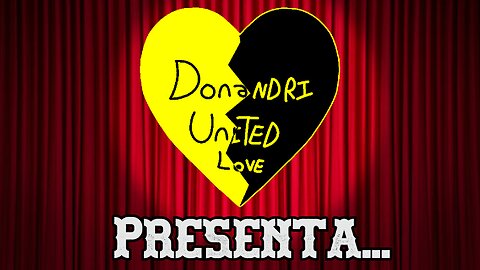 Presentación del canal - DonAndri United Love (loquendo)