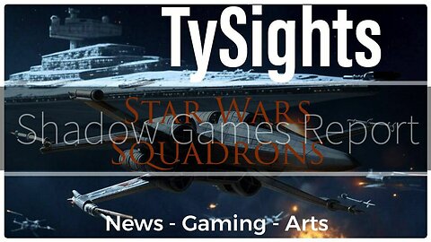 Sending Squadrons / #StarWarsSquadrons- Part 6 #TySights #SGR 10/3/25 10:15pm