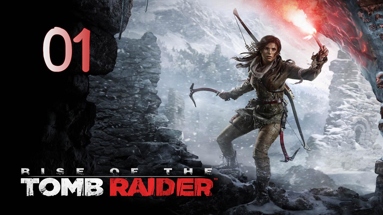 Rise of the Tomb Raider Walkthrough 001 The Survivor is Back