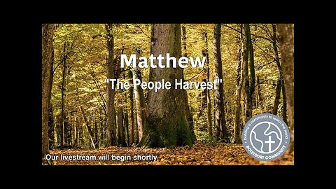 11/9/2025 "The People Harvest" Matthew 9:35-38 - Ed Bailey Pastor