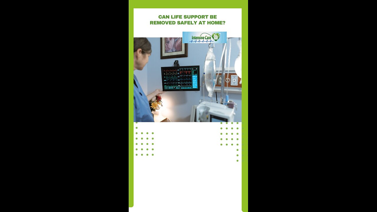 Can Life Support Be Removed Safely at Home?