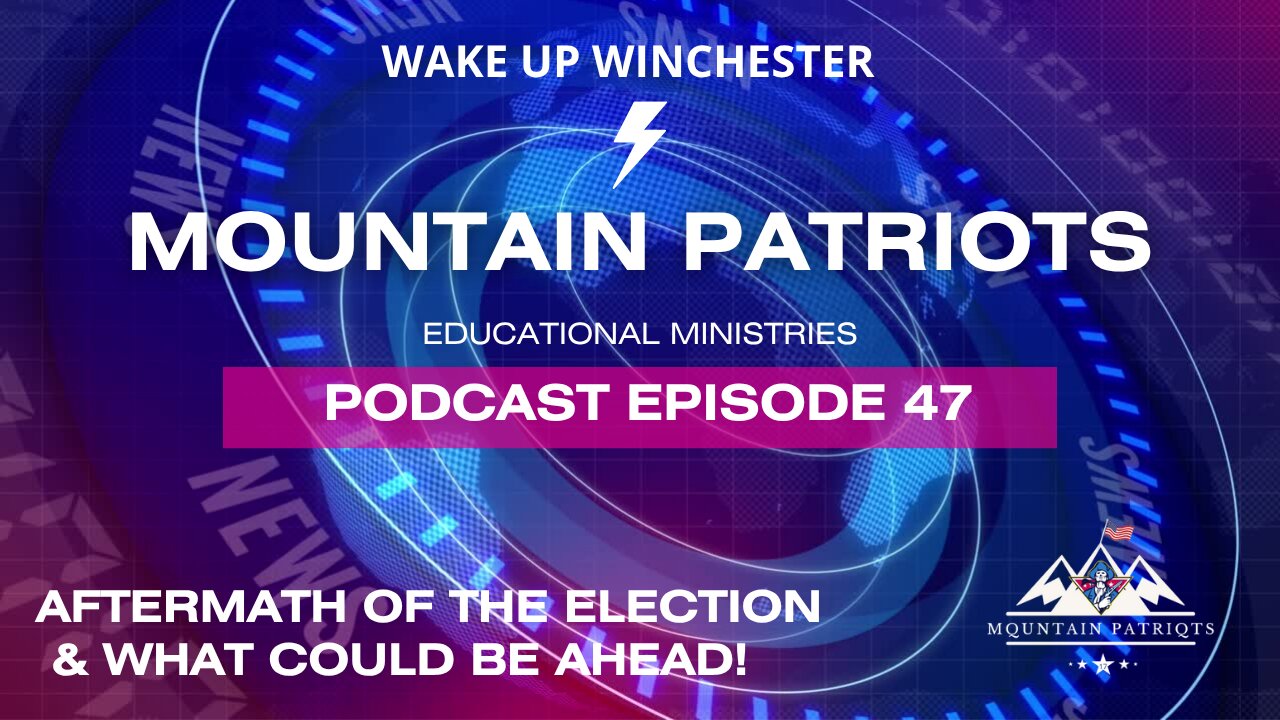 Episode #47 - Aftermath of The Election & What Could Be Ahead!
