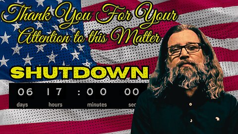 Thank You For Your Attention to This Matter - Ep. 5 SHUTDOWN Heading For Week Two