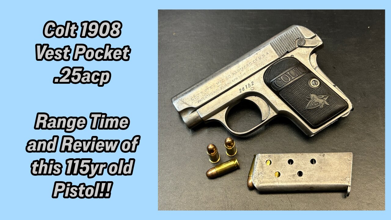 Range Time and Review of the Colt 1908 Vest Pocket, chambered in .25acp