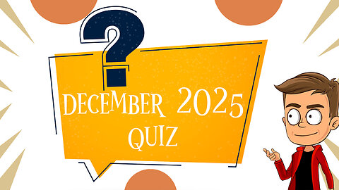 December 2025 | Animated Quiz