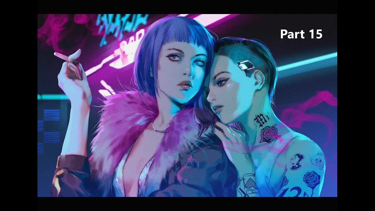 Saving Evalyn side by side with Judy / Cyberpunk 2077 / Part 15