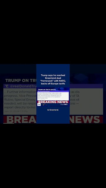 Trump says he reached Greenland deal 'framework' with NATO, backs off Europe tariffs