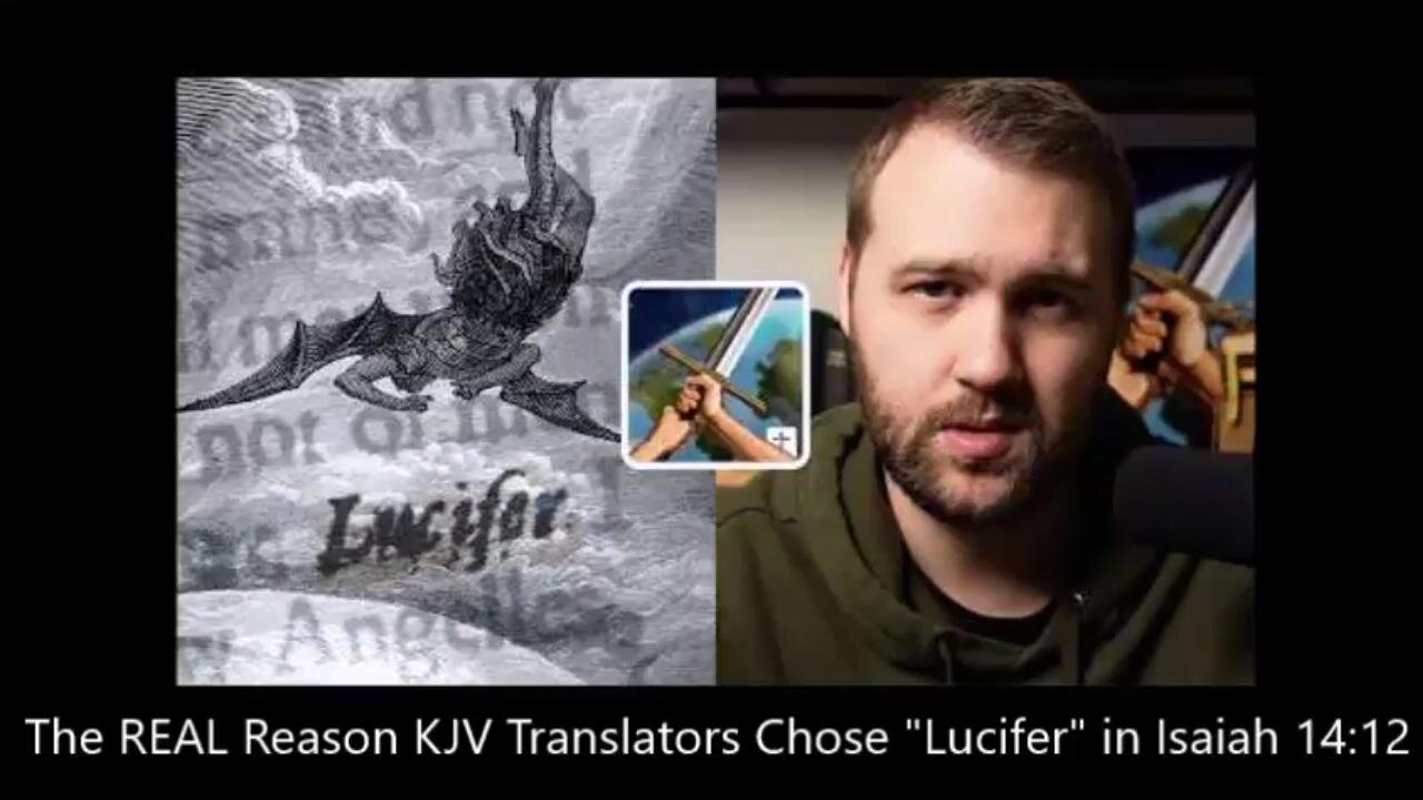 The REAL Reason KJV Translators Chose "Lucifer" in Isaiah 14:12 With Truth is Christ