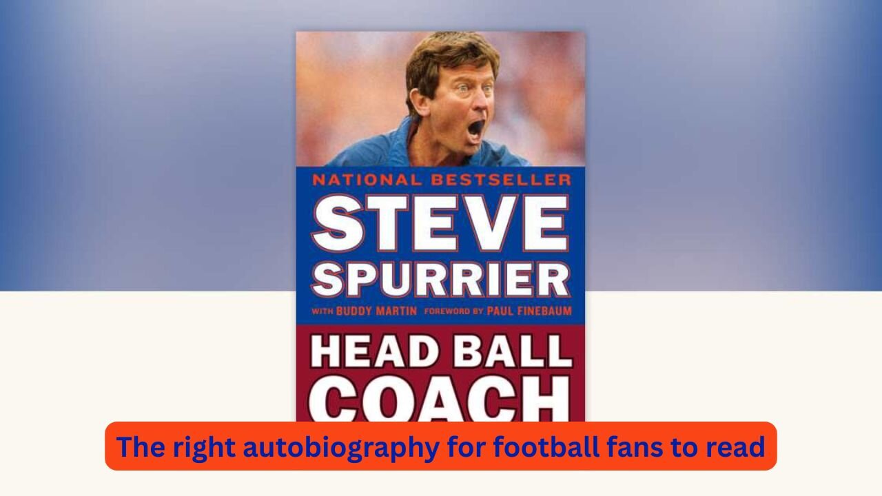 A review of autobiography Head Ball Coach by Steve Spurrier
