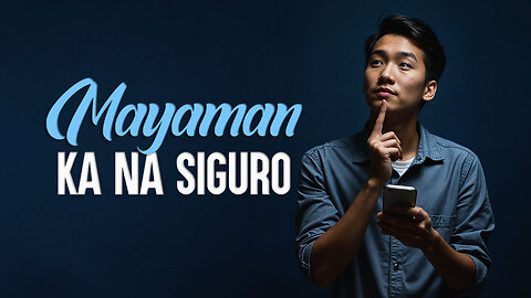 Mayaman Ka Na Siguro