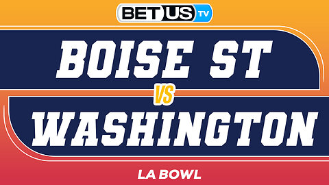 1 Boise St vs Washington | College Football Bucked Up LA Bowl Predictions, Picks and Best Bets