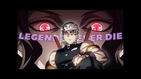 Demon Slayer 4K「AMV」- Legends Never Die