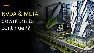 META & NVDA downturn to continue??