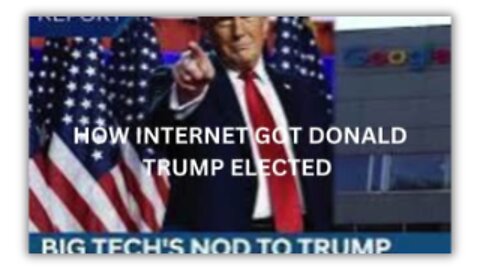 HOW INTERNET GOT DONALD TRUMP ELECTED