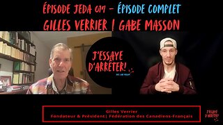 JEDA 019 – Défricher la souche Canadienne-Française du Québec | Gilles Verrier X Gabe Masson