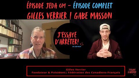 JEDA 019 – Défricher la souche Canadienne-Française du Québec | Gilles Verrier X Gabe Masson