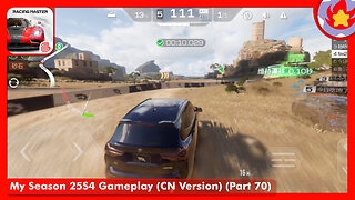 My Season 25S4 Gameplay (CN Version) (Part 70) | Racing Master