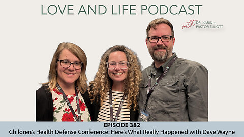 Children’s Health Defense Conference: Here’s What Really Happened with Dave Wayne Ep. 382
