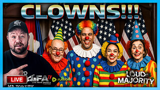 DEMOCRAT CLOWNS ON PARADE | LOUD MAJORITY 10.31.25 3PM