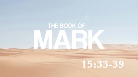 Mark 15:33-39 | Christ's Death | Lucas Crawford