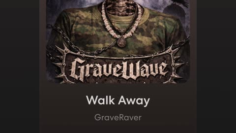 Walk Away- GraveRaver