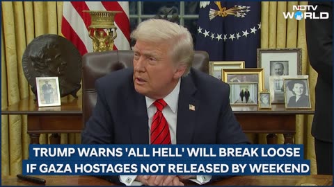 Donald Trump Warns Hamas | Trump Says All Hell Will Break Loose If All Israeli Hostages Aren't Freed