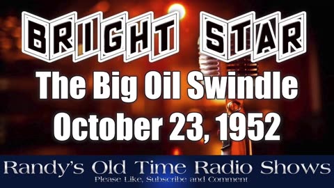 52-10-23 Bright Star (001) The Big Oil Swindle