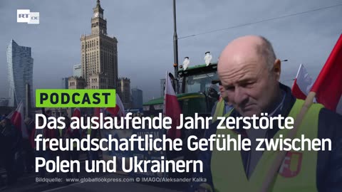 Das auslaufende Jahr zerstörte freundschaftliche Gefühle zwischen Polen und Ukrainern