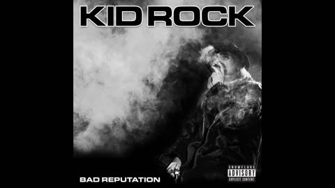 Kid Rock - Bad Reputation (2022)