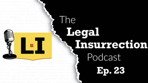 Legal Insurrection Episode 23 (first 20 minutes)