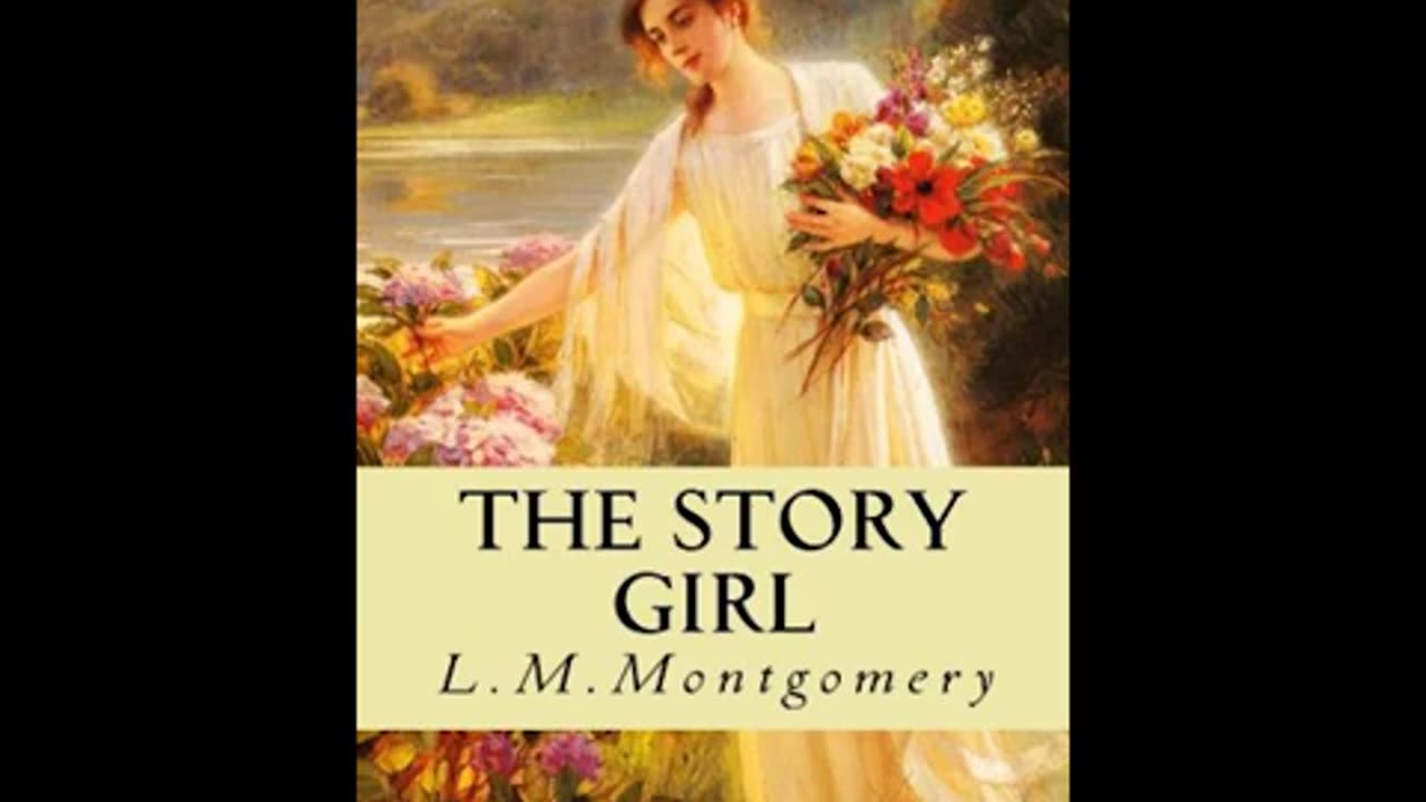 The Story Girl by Lucy Maud Montgomery ~ Full Audiobook