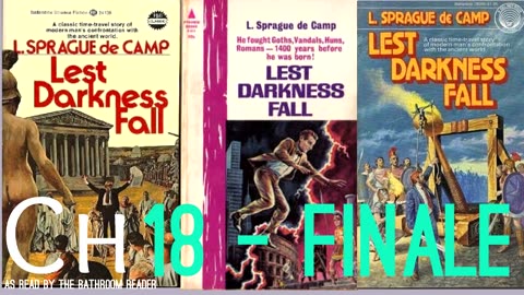 LEST DARKNESS FALL - SHAUDIOBOOK CH 18 - FINALE
