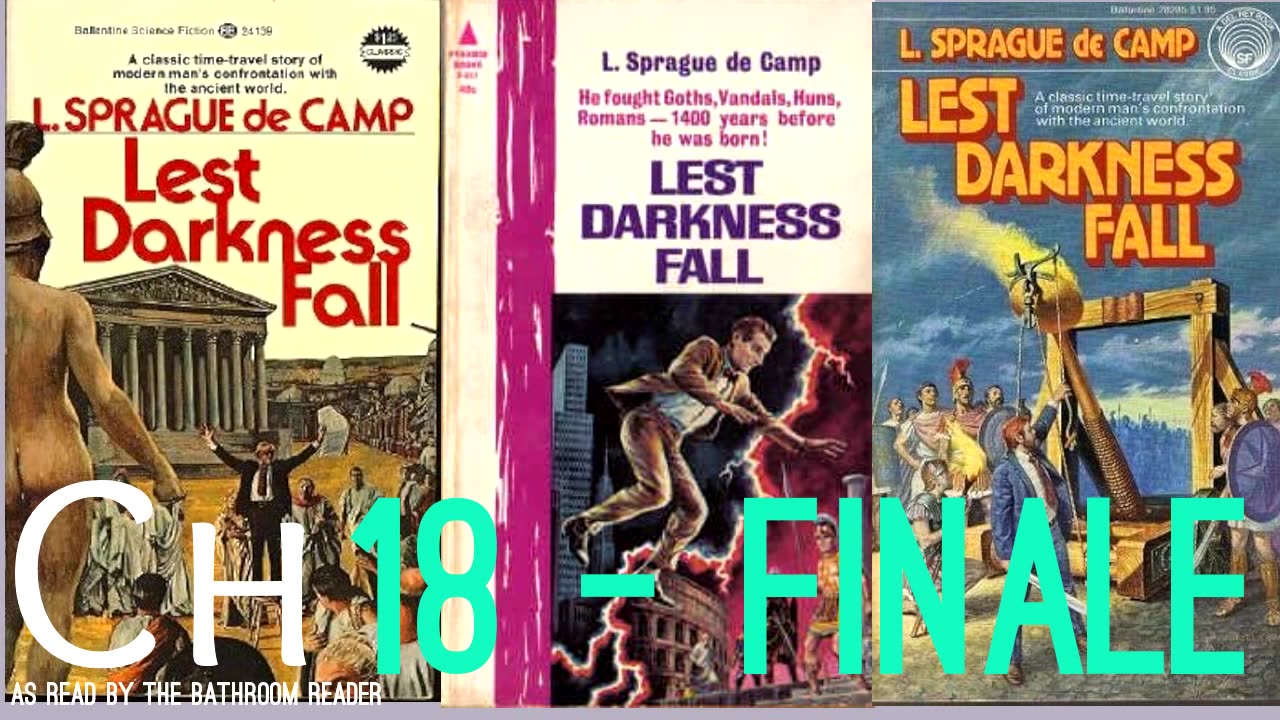 LEST DARKNESS FALL - SHAUDIOBOOK CH 18 - FINALE