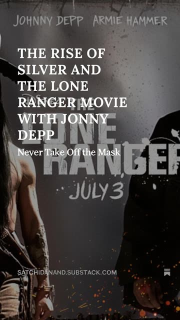 THE RISE OF SILVER AND THE LONE RANGER MOVIE WITH JONNY DEPP