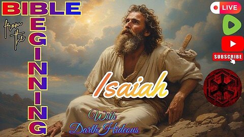 Bible From The Beginning - Isaiah 45-66). -w/ DarthHideous