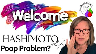 Hashimoto’s Poop Problem? Gut Truth Doctors Don’t Tell You | Lisa Jo, Your Essential Oil Girl