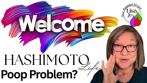 Hashimoto’s Poop Problem? Gut Truth Doctors Don’t Tell You | Lisa Jo, Your Essential Oil Girl