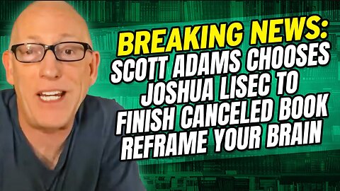 Scott Adams Chooses Celebrity Ghostwriter & Writing Coach Joshua Lisec to Finish REFRAME YOUR BRAIN