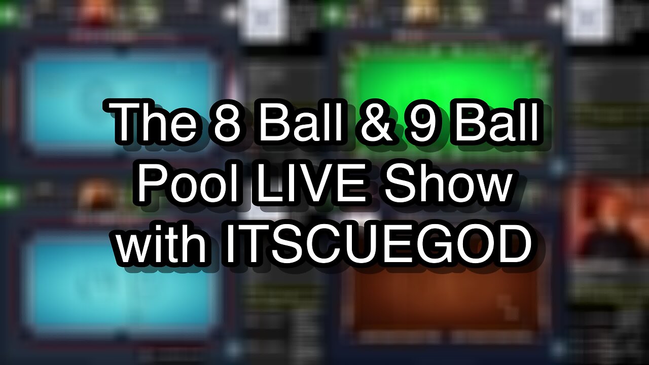 The 8 Ball & 9 Ball Pool LIVE Show with ITSCUEGOD