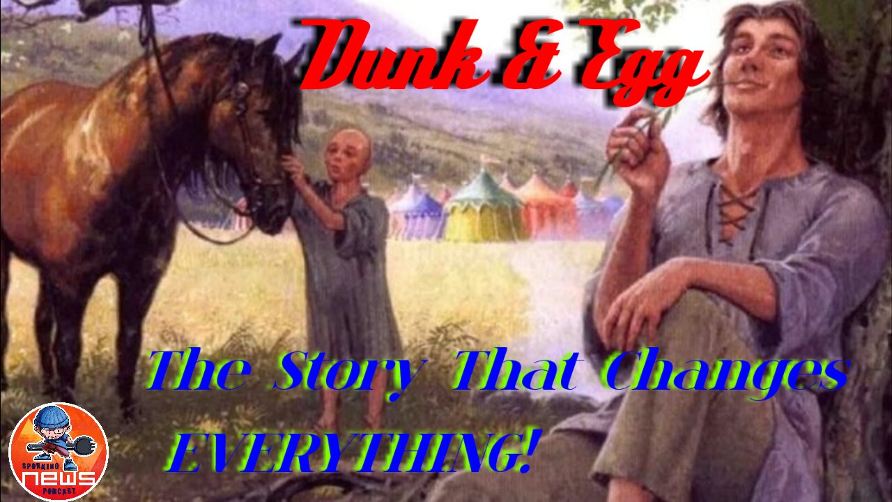 Dunk & Egg: The Untold Story That Changes Everything in Westeros
