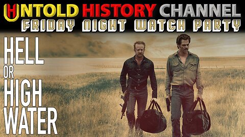 Friday Night Watch Party | Hell Or High Water